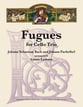 FUGUES FOR CELLO TRIO cover